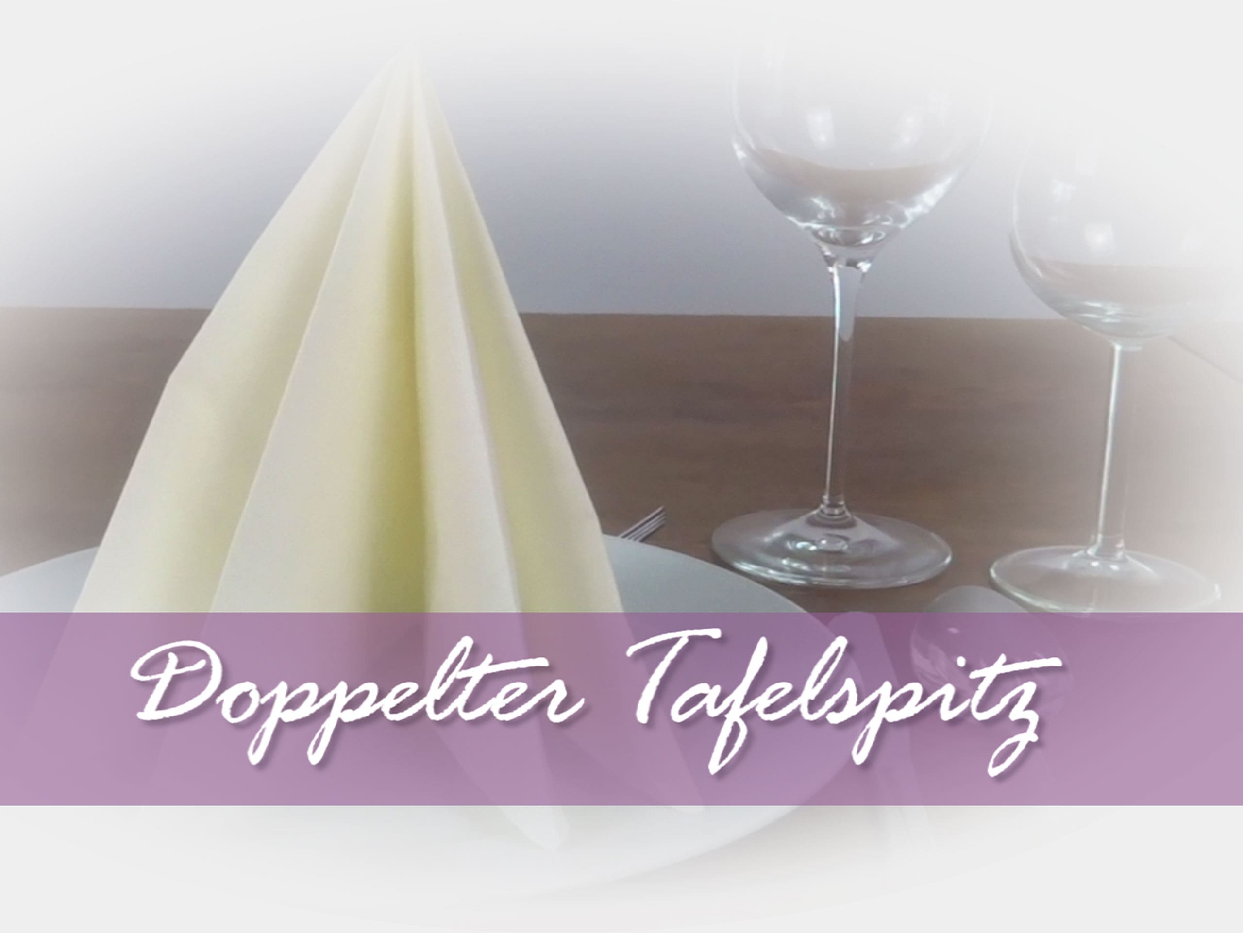 Doppelten Tafelspitz falten
